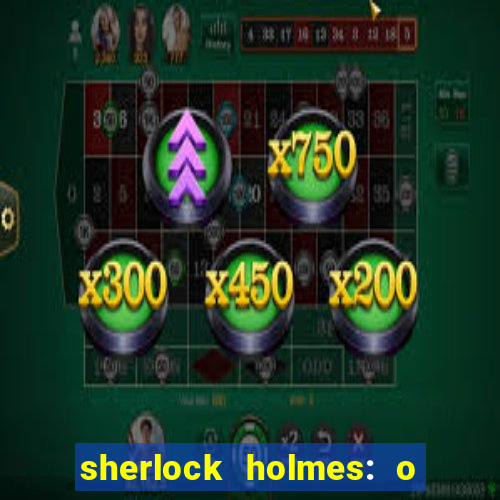 sherlock holmes: o jogo de sombras torrent