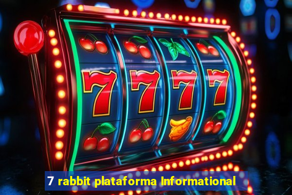 7 rabbit plataforma Informational