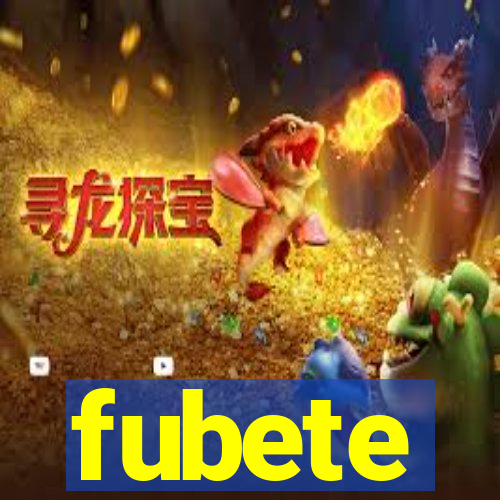 fubete