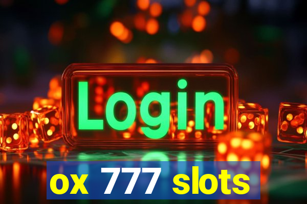 ox 777 slots