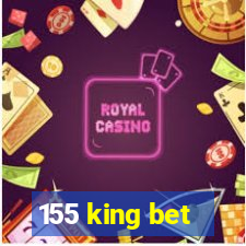 155 king bet