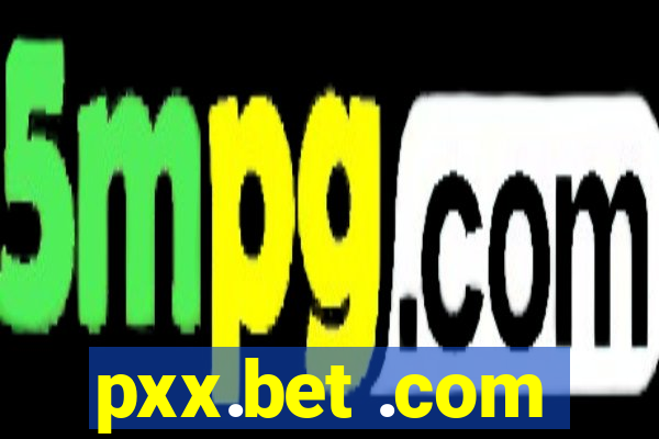 pxx.bet .com