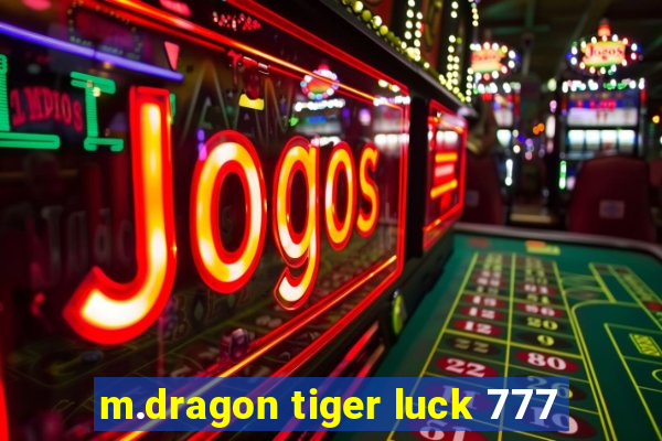 m.dragon tiger luck 777