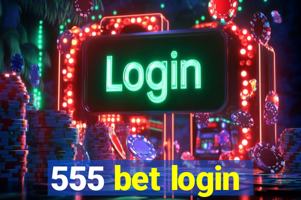 555 bet login