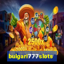 bulgari777slots.com