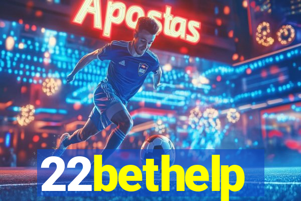 22bethelp