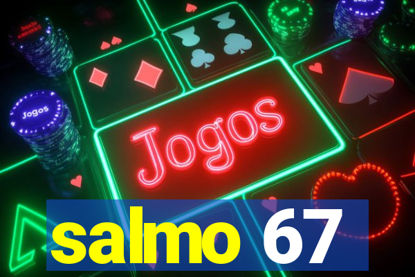 salmo 67