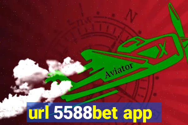 url 5588bet app