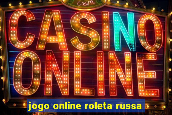 jogo online roleta russa