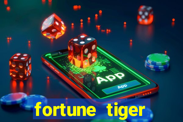 fortune tiger deposito 1 real