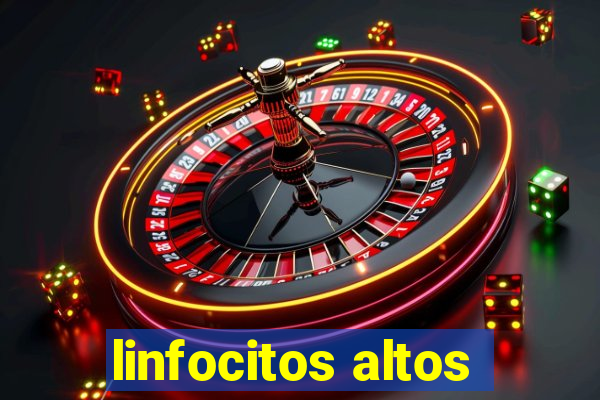 linfocitos altos