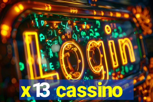 x13 cassino