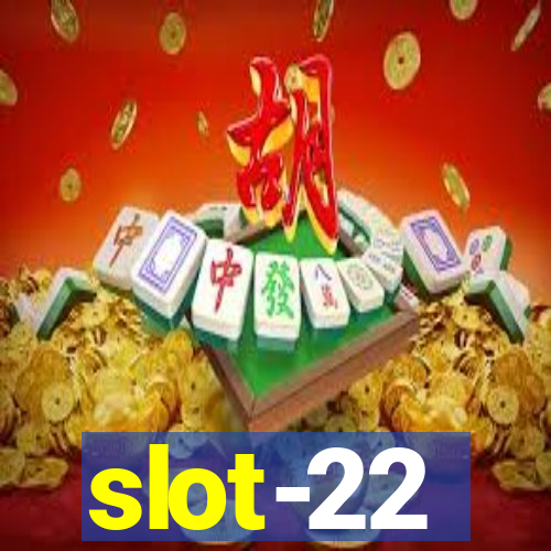 slot-22