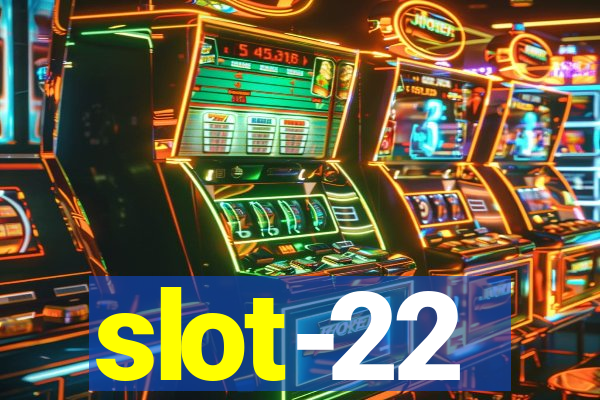 slot-22