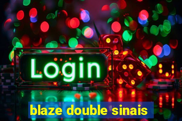 blaze double sinais