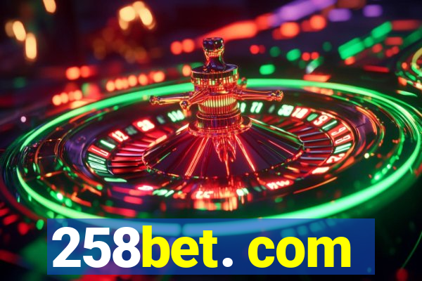 258bet. com