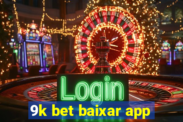 9k bet baixar app