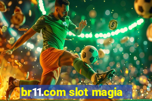 br11.com slot magia