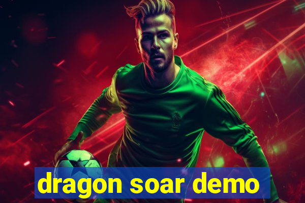 dragon soar demo