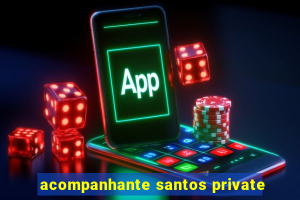 acompanhante santos private