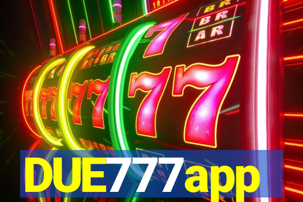 DUE777app