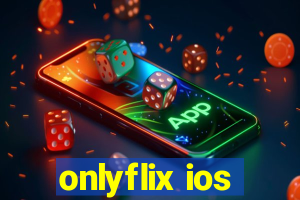 onlyflix ios