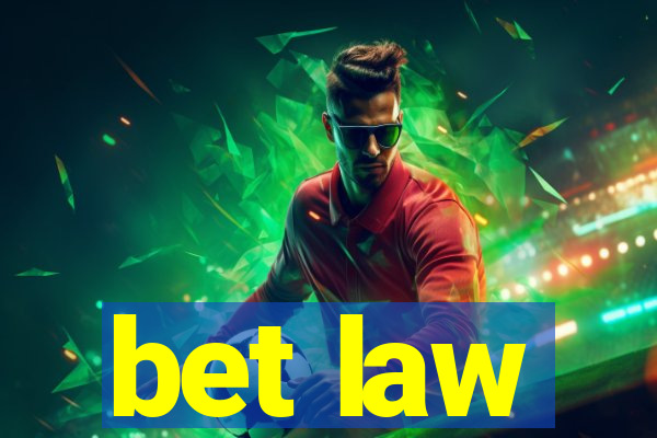 bet law