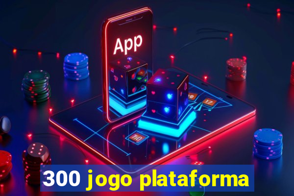 300 jogo plataforma