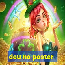 deu no poster