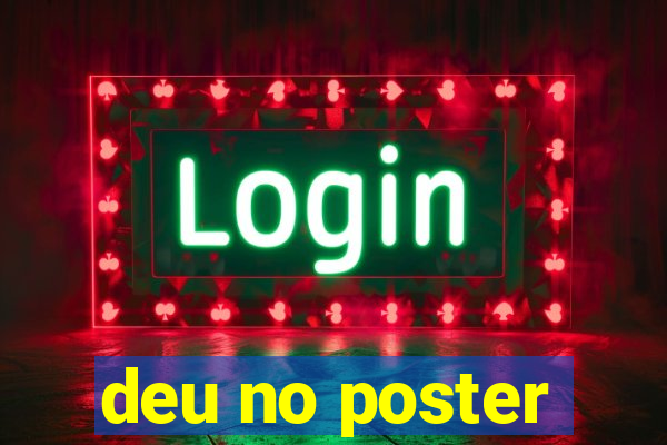 deu no poster