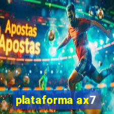 plataforma ax7