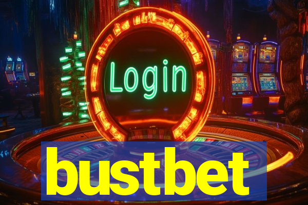 bustbet