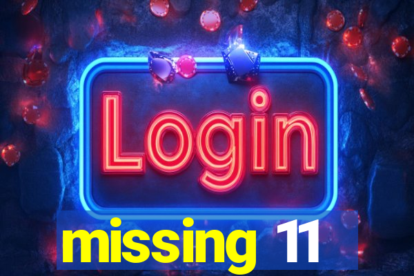 missing 11