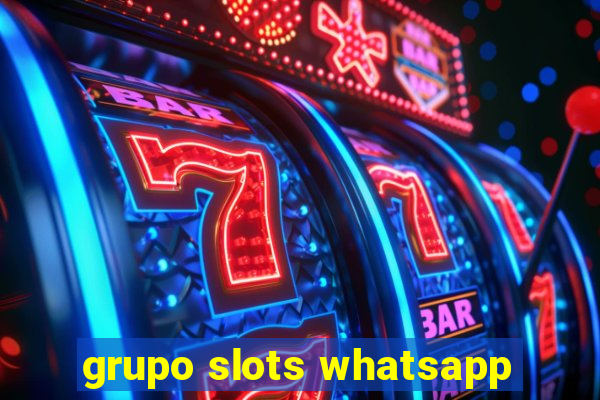 grupo slots whatsapp