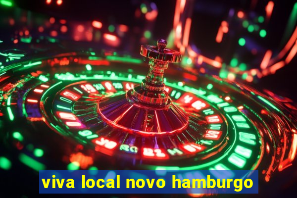 viva local novo hamburgo