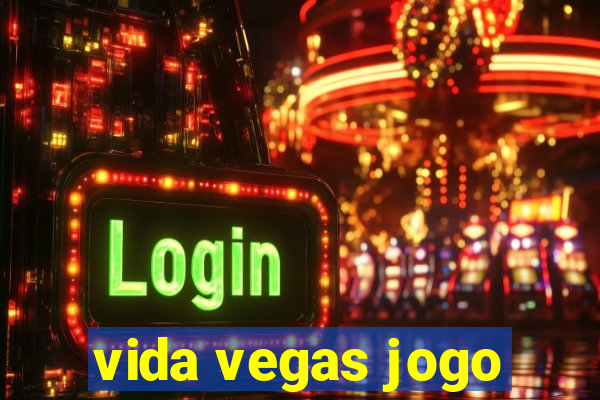 vida vegas jogo