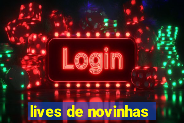 lives de novinhas