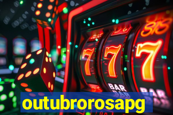 outubrorosapg