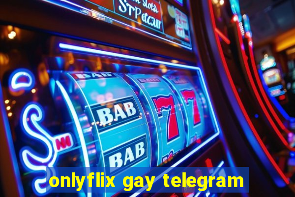 onlyflix gay telegram