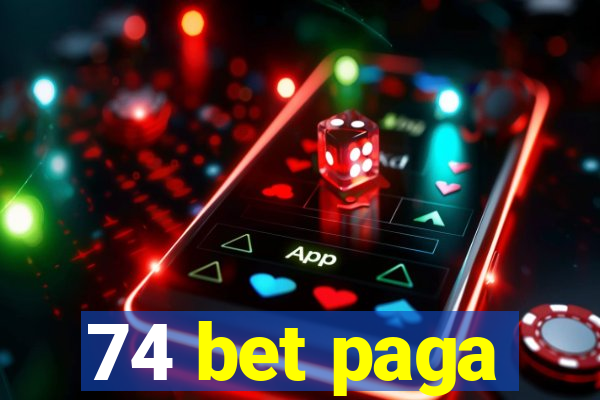 74 bet paga