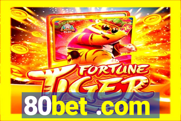 80bet .com