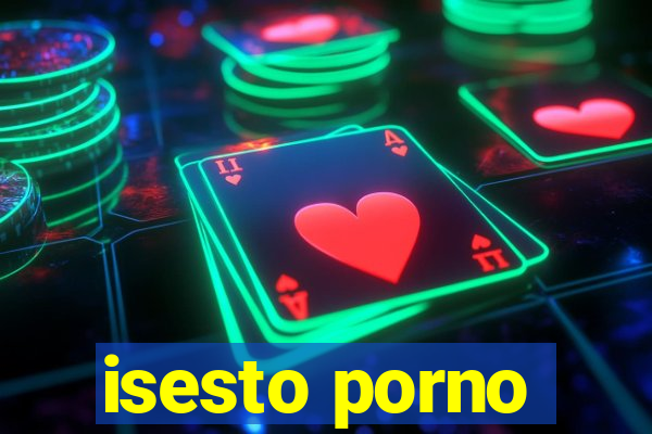 isesto porno