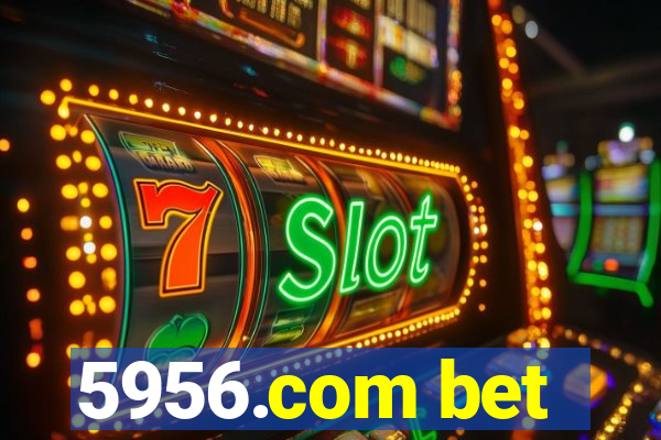 5956.com bet