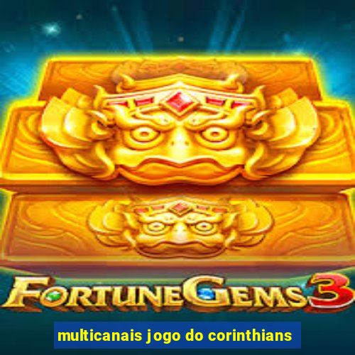 multicanais jogo do corinthians