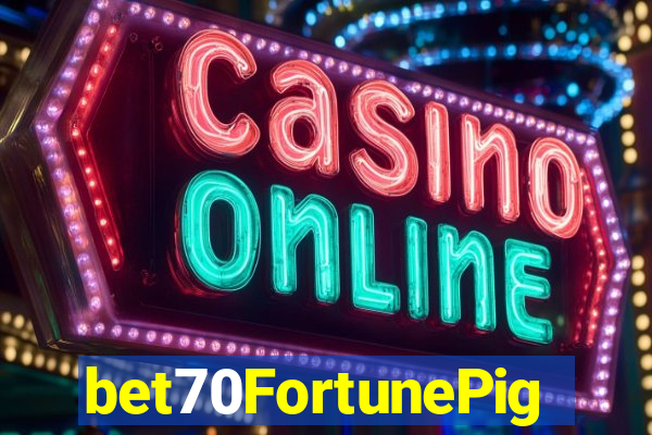 bet70FortunePig