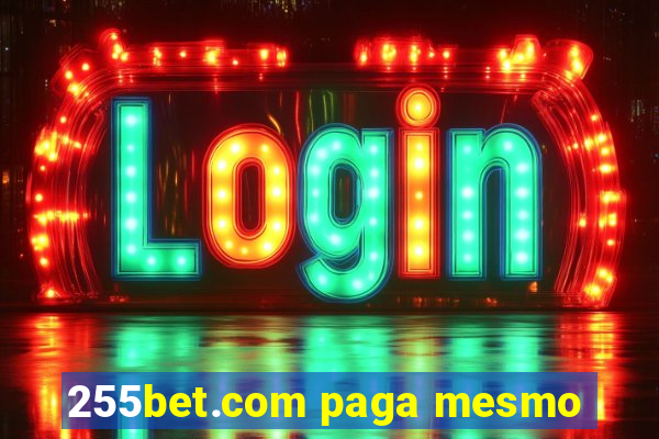 255bet.com paga mesmo