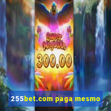 255bet.com paga mesmo