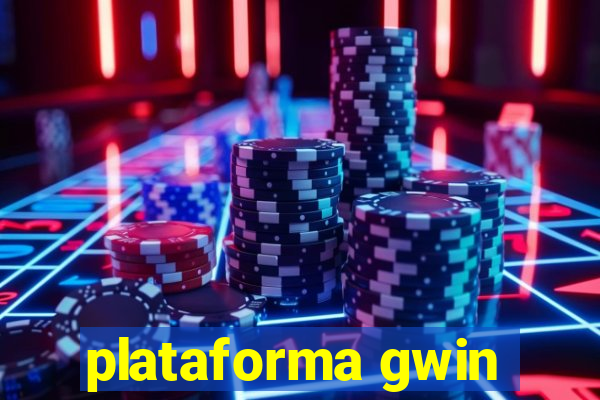 plataforma gwin