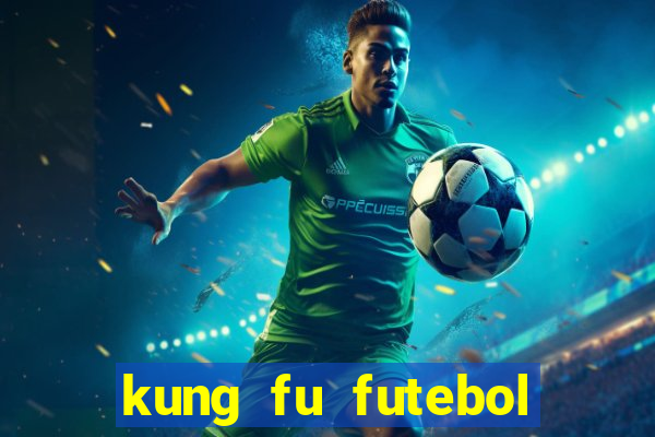 kung fu futebol clube download