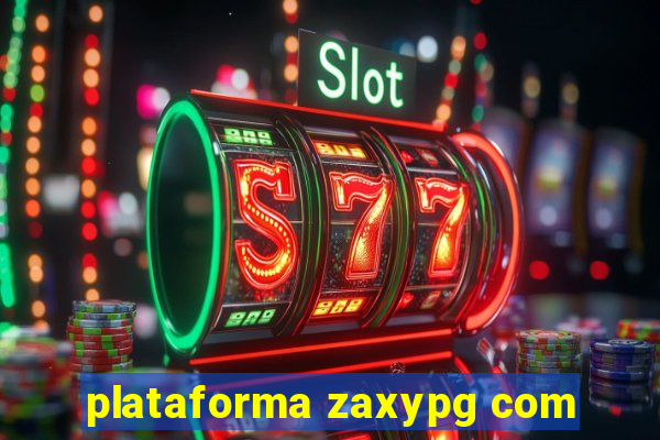 plataforma zaxypg com